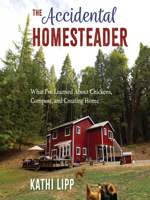 cover image of The Accidental Homesteader
